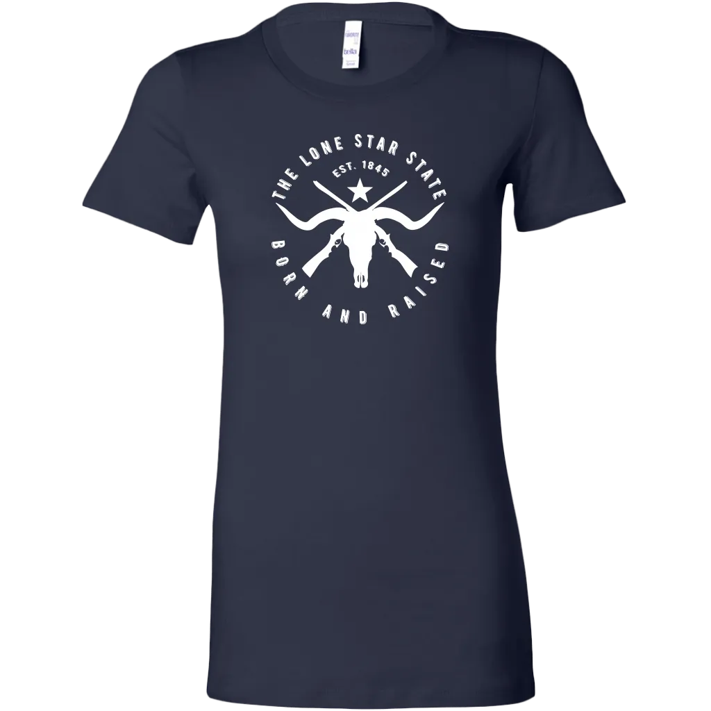 Texas Lone Star State - Born and Raised Women's T-shirt